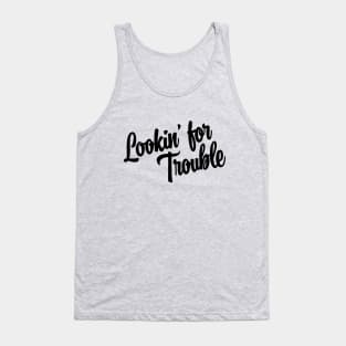 Lookin' For Trouble - Black Ink Tank Top